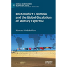 Post-Conflict Colombia and the Global Circulation of Military Expertise