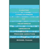 Curative Consciousness: for Heartbreak, Obsession, and Process Addiction