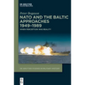 NATO and the Baltic Approaches 1949-1989: When Perception Was Reality