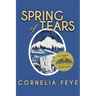 Spring of Tears: An Art Mystery set in France