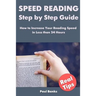 Speed Reading Step by Step Guide: How to Increase Your Reading Speed in Less than 24 Hours