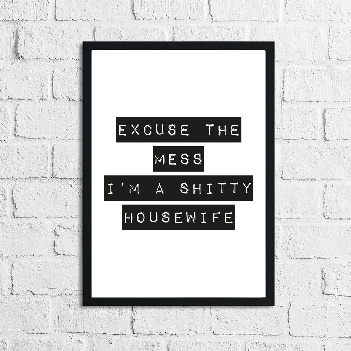 Excuse The Mess I'm Shitty Humorous Funny Home Wall Decor Print by WinsterCreations™ Official Store