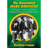 The Annotated Marx Brothers: A Filmgoer's Guide to In-Jokes, Obscure References and Sly Details