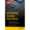 Mastering Analog Electronics: Unlocking the Power of Circuits and Semiconductors