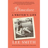 Dimestore: A Writer's Life