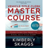 Vehicle Title Clerk Master Course: Everything You Need to Excel as an Automotive Title Clerk
