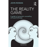 The Reality Game: A Guide to Humanistic Counselling and Psychotherapy