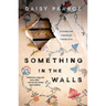 Something in the Walls