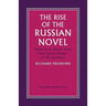 The Rise of the Russian Novel: Studies in the Russian Novel from Eugene Onegin to War and Peace