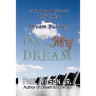 Inc. My Dream: A God Inspired Process To Turn Your BIG Idea Into A Dream Business