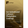 Ion-Substituted Calcium Phosphates Coatings