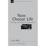 Now Choose Life: Theology and Ethics in Deuteronomy