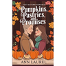 Pumpkins, Pastries, and Promises: Cozy Autumn Romance