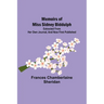 Memoirs of Miss Sidney Biddulph; Extracted from her own Journal, and now first published