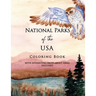 National Parks of the USA Coloring Book with Interesting Facts about Parks Included: Landscapes and Wildlife straight from American National Parks, Re