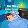 The Brave Little Dreamer