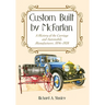 Custom Built by McFarlan: A History of the Carriage and Automobile Manufacturer, 1856-1928