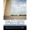 Ecology of the Amphibians and Reptiles at Organ Pipe Cactus National Monument