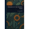 Diseases of the Horse's Foot
