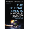 50 Final Events in World History: The Bible's Last Words on Earth's Final Days