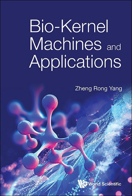 Bio-Kernel Machines and Applications - Hardcover by Books by splitShops