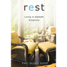 Rest: Living in Sabbath Simplicity