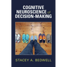 Cognitive Neuroscience of Decision-Making