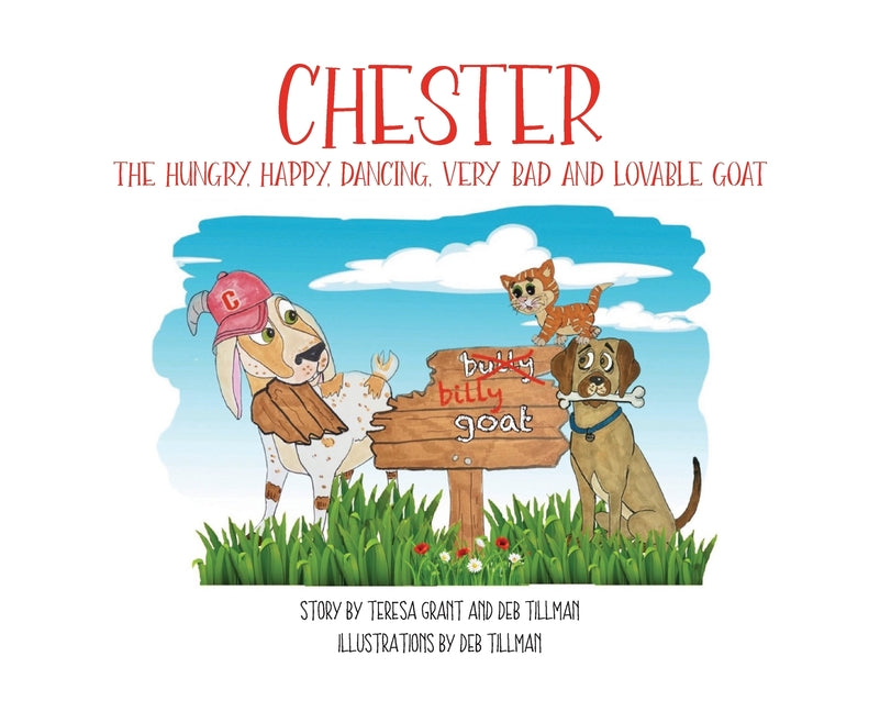 Chester The Hungry, Happy, Dancing, Very Bad and Lovable Goat - Hardcover by Books by splitShops