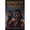 Songs Of The Dancing Grass: A Western Adventure
