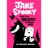 Jake Spooky and the Wolves Within Him