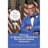 Mastering The Business of Medicine & The Doctor-Patient Relationship: From Solo Practice Entrepreneur To Orthopaedic Empire