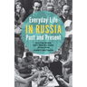 Everyday Life in Russia Past and Present