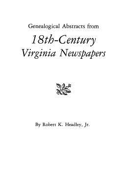 Genealogical Abstracts from 18th-Century Virginia Newspapers - Paperback by Books by splitShops