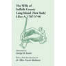 The Wills of Suffolk County, Long Island [New York], Liber A, 1787-1798