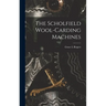 The Scholfield Wool-carding Machines