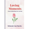 Loving Moments