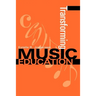 Transforming Music Education