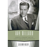 Ray Milland: Identity, Stardom, and the Long Climb to the Lost Weekend
