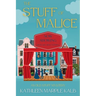The Stuff of Malice: An Old Stuff Mystery