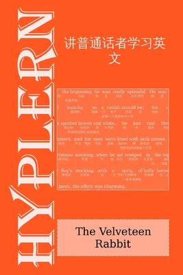 &#35762;&#26222;&#36890;&#35805;&#32773;&#23398;&#20064;&#33521;&#25991;: The Velveteen Rabbit: Interlinear English to Mandarin - Paperback by Books by splitShops