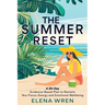 The Summer Reset: A 30-Day Evidence-Based Plan to Reclaim Your Focus, Energy, and Emotional Wellbeing