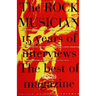 The Rock Musician: 15 Years of the Interviews - The Best of Musician Magazine