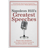 Napoleon Hill's Greatest Speeches: An Official Publication of the Napoleon Hill Foundation(r)