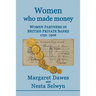 Women Who Made Money: Women Partners in British Private Banks 1752-1906