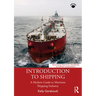 Introduction to Shipping: A Modern Guide to Maritime Shipping Industry