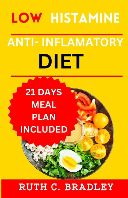 Low Histamine Anti-inflammatory diet: The delicious Gluten free cookbook with 21 days meal plan for Histamine intolerance - Paperback by Books by splitShops