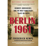 Berlin 1961: Kennedy, Khrushchev, and the Most Dangerous Place on Earth