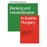 Banking and Industrialization in Austria-Hungary: The Role of Banks in the Industrialization of the Czech Crownlands, 1873 1914
