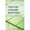 A Patient's Guide to Understanding Myofascial Release: Simple Answers to Frequently Asked Questions