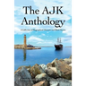 The AJK Anthology: A Collection of Biographical Memoirs and Short Stories